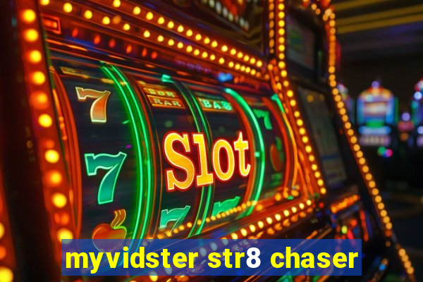myvidster str8 chaser